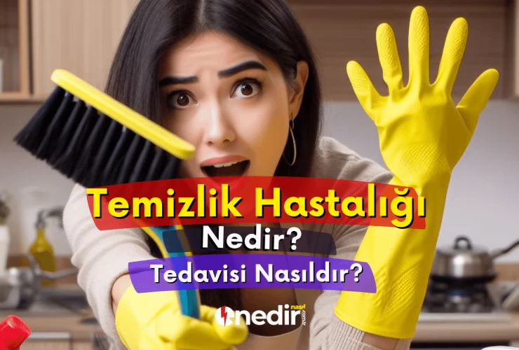 Temizlik Hastalığı Nedir? Tedavisi Var mı? 51 Temizlik Hastaligi Nedir Tedavisi Nasildir