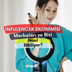 İnfulencer ekonomisi nasıl etkiliyor?