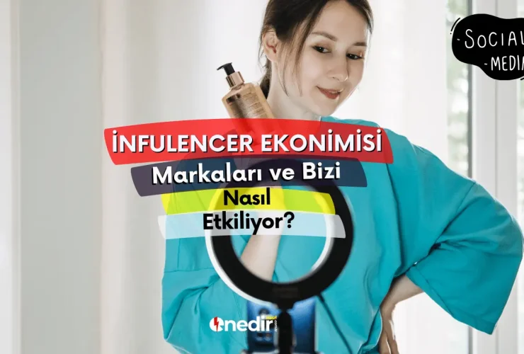İnfulencer ekonomisi nasıl etkiliyor?