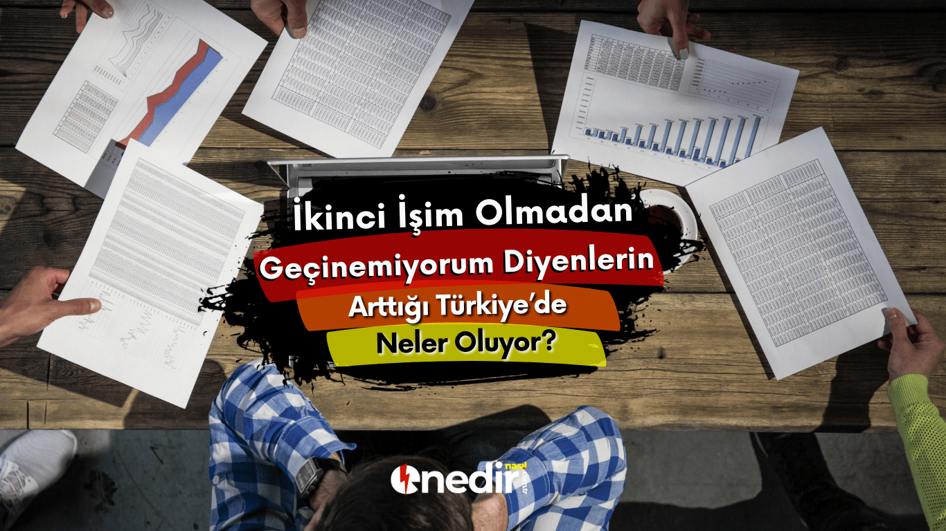 İkinci İşim Olmadan Geçinemiyorum Diyenlerin Arttığı Türkiye’de Neler Oluyor?